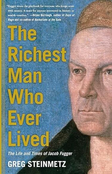 The Richest Man Who Ever Lived: The Life and Times of Jacob Fugger book cover