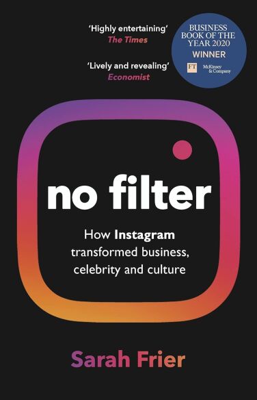 No Filter: The Inside Story of Instagram book cover